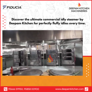 Commercial Idli Steamer Manufacturer - Deepam Kitchen Machineries.